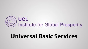 UCL - Institute for Global Prosperity - Universal Basic Services report