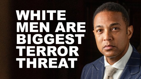 Don Lemon CNN - White men are the biggest terror threat to United States